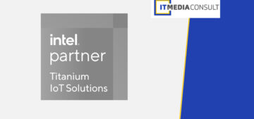 ITMediaConsult ist INTEL® Titanium IoT Solutions Partner